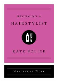 Cover art of Becoming a Hairstylist by Kate Bolick