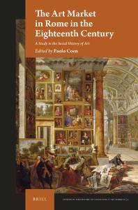 The Art Market in Rome in the Eighteenth Century : A Study in the Social History of Art