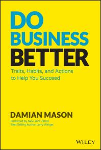 Cover art of Do Business Better : Traits, Habits, and Actions to Help You Succeed by Damian Mason and Larry Winget