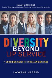 Diversity beyond lip service : a coaching guide for challenging bias
