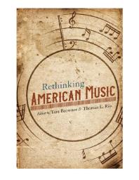 Cover art of Rethinking American Music by Tara Browner, et al.