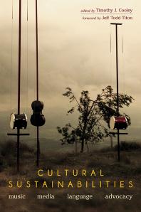 Cultural Sustainabilities : Music, Media, Language, Advocacy