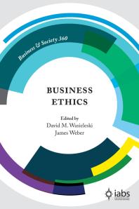 Cover art of Business Ethics by David M. Wasieleski and James Weber