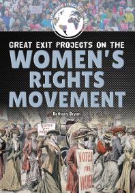 Great Exit Projects on the Women's Rights Movement
