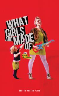 Cover art of What Girls Are Made Of by Cora Bissett