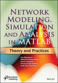 Network Modeling, Simulation and Analysis in MATLAB : Theory and Practices