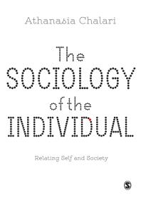 The Sociology of the Individual : Relating Self and Society