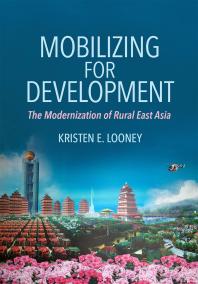 Mobilizing for Development : The Modernization of Rural East Asia