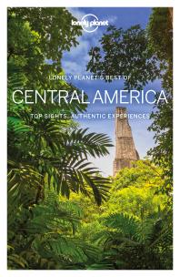Cover art of Lonely Planet Best of Central America by Lonely Planet, et al.