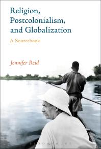 Religion, Postcolonialism, and Globalization : A Sourcebook