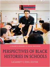 Book cover for Perspectives of Black Histories in Schools by LaGarrett J. King