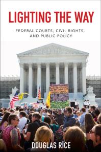 Lighting the Way : Federal Courts, Civil Rights, and Public Policy