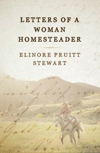 Cover art of Letters of a Woman Homesteader by Elinore Pruitt Stewart