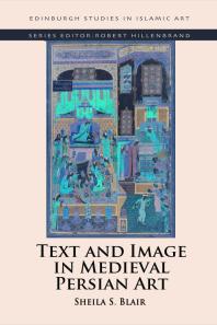 Text and Image in Medieval Persian Art