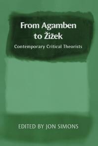 Read Online Download Book Add to Bookshelf Share Link to Book Cite Book From Agamben to Zizek : Contemporary Critical Theorists