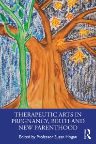 Therapeutic arts in pregnancy, birth, and new parenthood