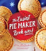 Image for: The Easiest Pie Maker Book Ever!