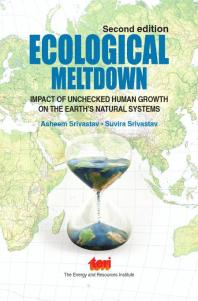 Ecological Meltdown : Impact of Unchecked Human Growth on the Earth's Natural Systems Cover image