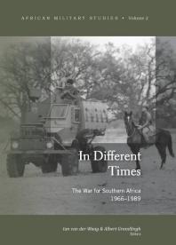 In Different Times : The War for Southern Africa 1966-1989