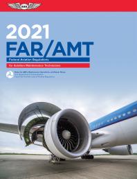 FAR-AMT 2021: Federal Aviation Regulations for Aviation Maintenance Technicians book cover image