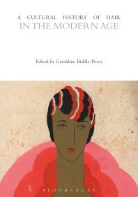 Cover art of A Cultural History of Hair in the Modern Age by Geraldine Biddle-Perry