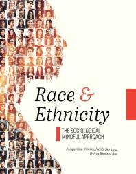 Race and Ethnicity : The Sociological Mindful Approach