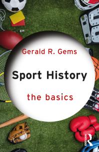 Sport-history-:-the-basics-/-Gerald-R.-Gems.