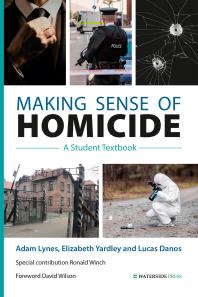 Cover art of Making Sense of Homicide: A Student Textbook by Adam Lynes and Elizabeth Yardley