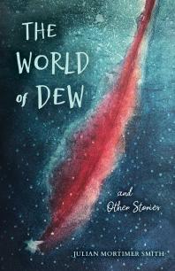 Cover art of The World of Dew and Other Stories by Julian Mortimer Smith