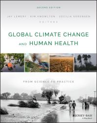 Global Climate Change and Human Health : From Science to Practice