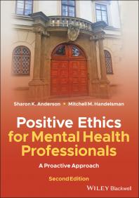 Cover art of Positive Ethics for Mental Health Professionals: A Proactive Approach by Sharon K. Anderson and Mitchell M. Handelsman