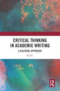 Critical Thinking in Academic Writing : A Cultural Approach Cover Image