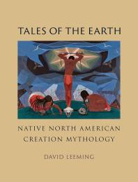 Cover art of Tales of the Earth: Native North American Creation Mythology by David Leeming