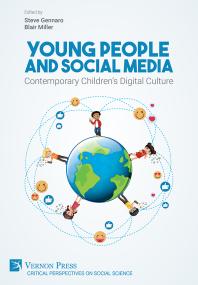 Young People and Social Media: Contemporary Children’s Digital Culture