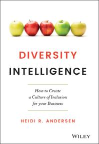 Diversity Intelligence : How to Create a Culture of Inclusion for Your Business 