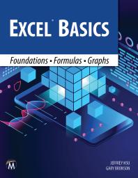 Excel Basics : Foundations * Formulas * Graphs