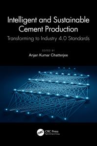 Intelligent and Sustainable Cement Production : Transforming to Industry 4. 0 Standards