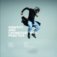 Identity and Choreographic Practice