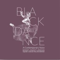 Cover art of Black Dance: a Contemporary Voice by Pawlet Brookes, Thomas F. DeFrantz, and Thomas Talawa Prestø