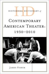 cover of Historical Dictionary of Contemporary American Theater, 1930-2010