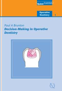 Decision-making in operative dentistry (Quintessentials 3) 