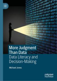 More Judgment Than Data : Data Literacy and Decision-Making