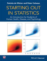 Starting Out in Statistics : An Introduction for Students of Human Health, Disease, and Psychology