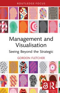 Management and Visualisation : Seeing Beyond the Strategic