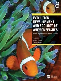 Evolution, Development and Ecology of Anemonefishes : Model Organisms for Marine Science