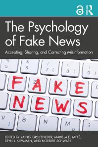 The Psychology of Fake News : Accepting, Sharing, and Correcting Misinformation