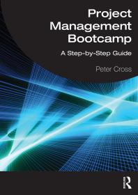 Project Management Bootcamp : A Step-By-Step Guide
