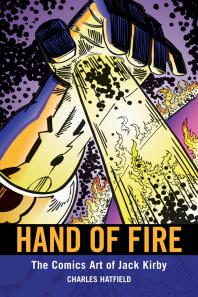 Hand of Fire : The Comics Art of Jack Kirby