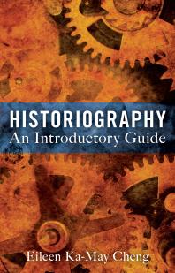 Historiography: an Introductory Guide : An Introductory Guide