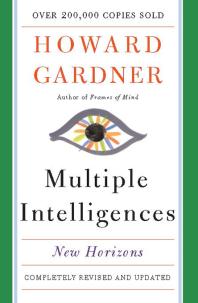 Multiple Intelligences : New Horizons in Theory and Practice